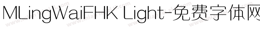 MLingWaiFHK Light字体转换